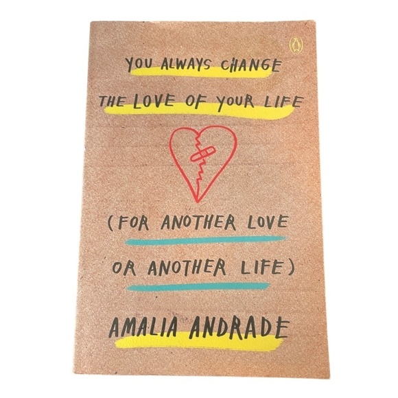 NWT You Always Change The Love Of Your Life Book Hardcover by Amalia Andrade - Picture 1 of 4
